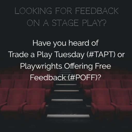 Trade A Play Tuesday (#TAPT) is a free one-to-one feedback exchange program for ten-minutes. #POFF is a free feedback circle for full-lengths. See pinned tweet.