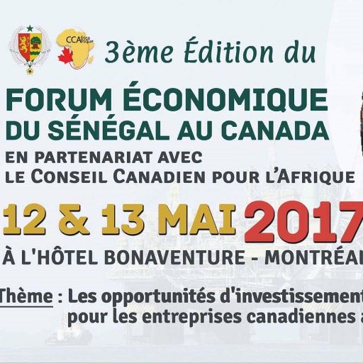 Le but du 3e Forum économique: partager les opportunités d’investissements pour les entreprises canadiennes au Sénégal en agriculture, secteur minier,l’énergie,