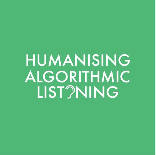 AHRC Network - Humanising Algorithmic Listening