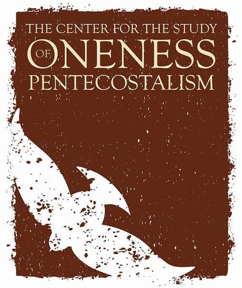 The Center for the Study of Oneness Pentecostalism