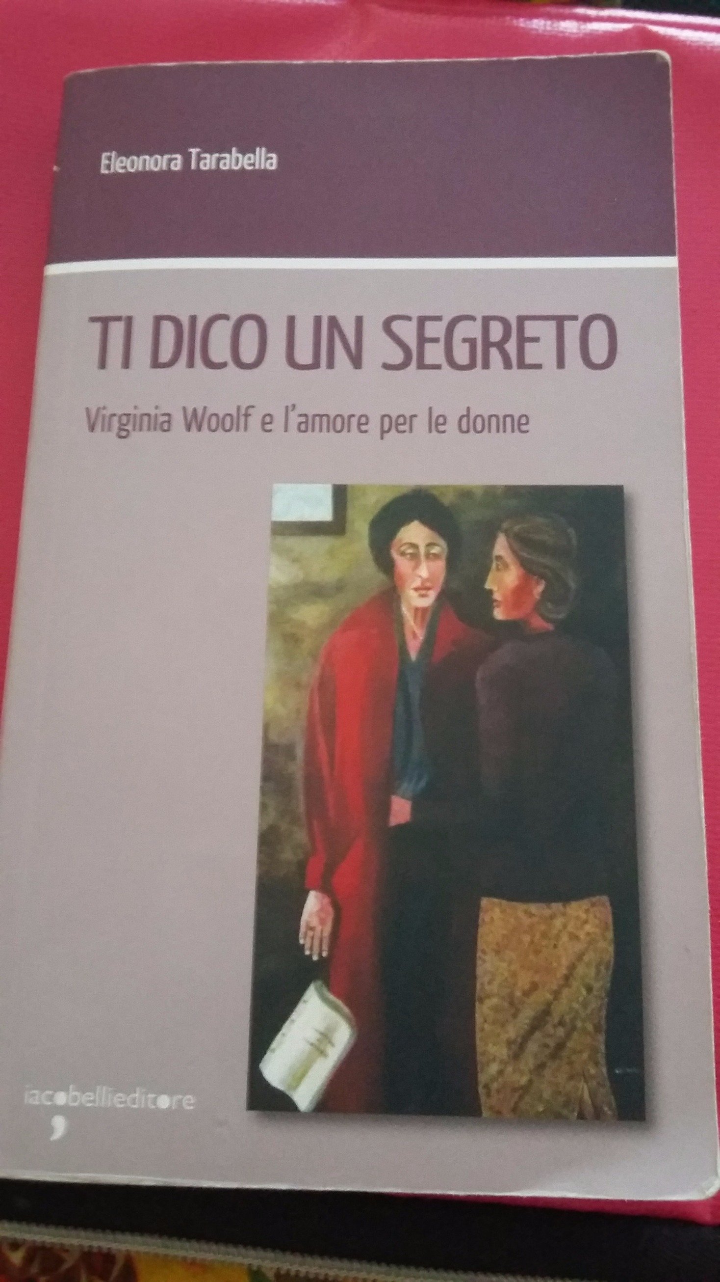 Ho scritto: Ti dico un segreto: Virginia Woolf e l'amore per le donne , Titoli di Coda, La voyeuse, Turista non per caso, La donna brutta.