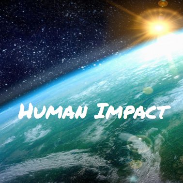 Ever wonder what impact us humans have on the environment? Follow this page to get your answers!