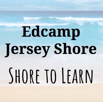 Join us this August 22, 2019 at Monmouth University for a FREE day of professional development, learning and fun. #EdcampJS #ShoreToLearn