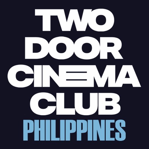 Official Twitter Account of Two Door Cinema Club fans across the Philippine archipelago email: TDCC_PH@yahoo.com