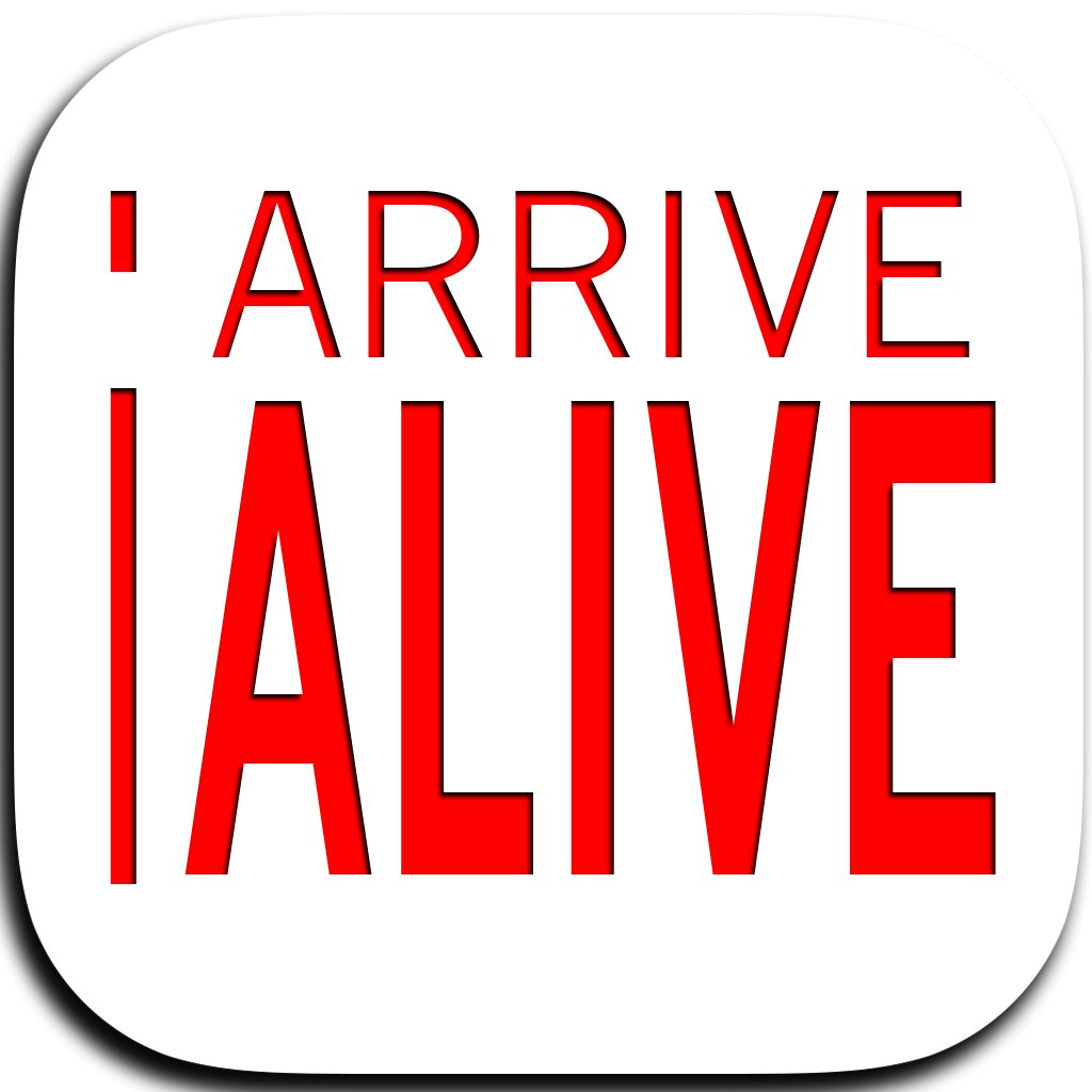 i Arrive Alive is a pledge to STOP TEXTING AND DRIVING! Download iAA, upload your contacts and let them know your status using the iAA automatic alerts!