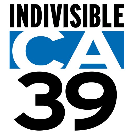 We are Indivisible in California's 39th Congressional District. (See map) Resist, Persist, Activist!