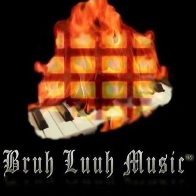 Bruh Luuh Music ™®©ⓟ