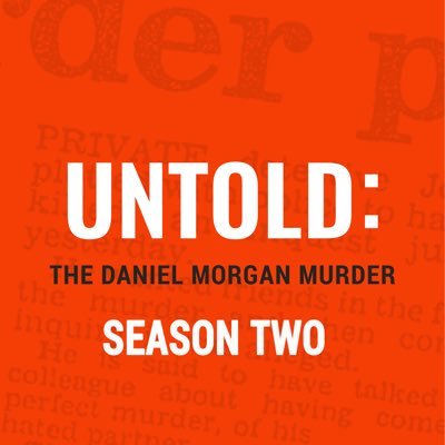 Untold: the Daniel Morgan Murder