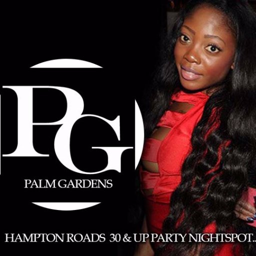 Palm Gardens, Females 28+ 30+ Males! The Hampton Roads Newest Adult Party Venue!!  Business casual attire, get your grown and sexy party on.....