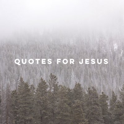 @QuotesForJesus7