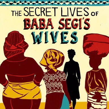 Creators of World Class African Theatre for the International stage led by Femi Elufowoju, jr. The Secret Lives of Baba Segi's Wives opens in the UK (June 2018)