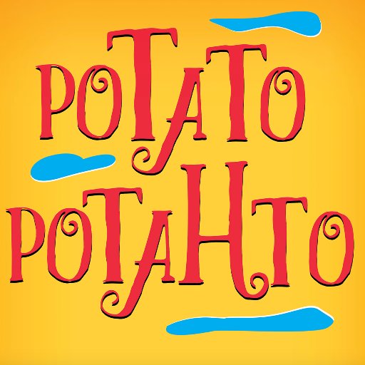 Potato Potahto