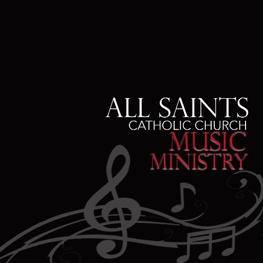 All Saints Catholic Church Music Ministry Director of Music - Allen Del Rosario