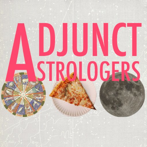 The Adjunct Astrologers Podcast ~ Part-time pay for full-time feelings. Hosted by Michelle Betters & Erin Jones.