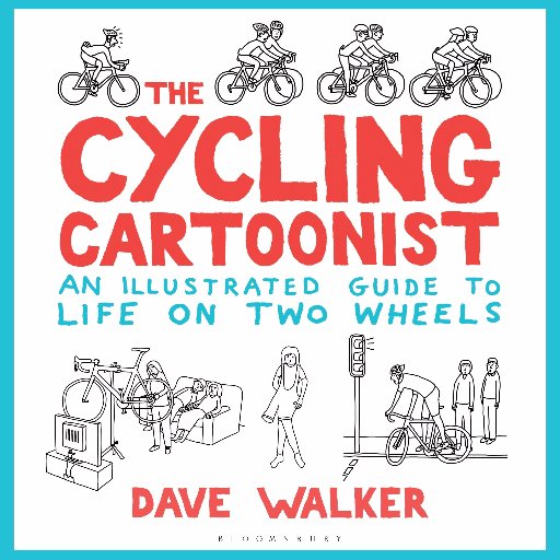 Cycling cartoons by @davewalker. 'From A to B' to be published by Bloomsbury, 8 July 2021.