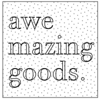 We create awemazing (awesome AND amazing) products.