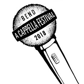 Bend A Cappella Festival February 9 - 11, 2018.