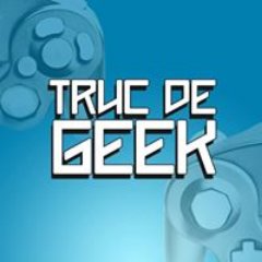 Truc de Geek 🎮さんのプロフィール画像