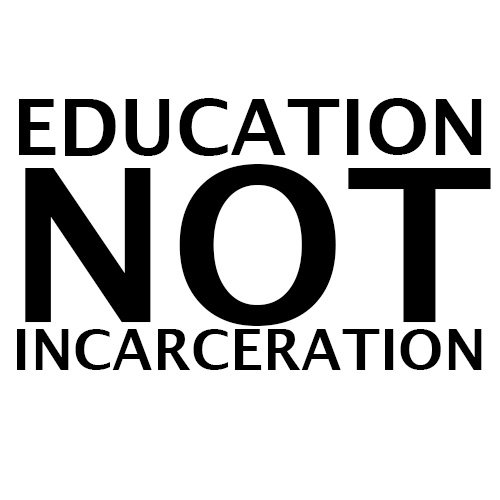 Education Not Incarceration - end the school-to-prison pipeline and invest in REAL and LONG TERM school safety. No cops in schools! We are pro-youth!