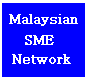 Your roadmap to Malaysian busniess resources, directory, web, business news and SMEs development.