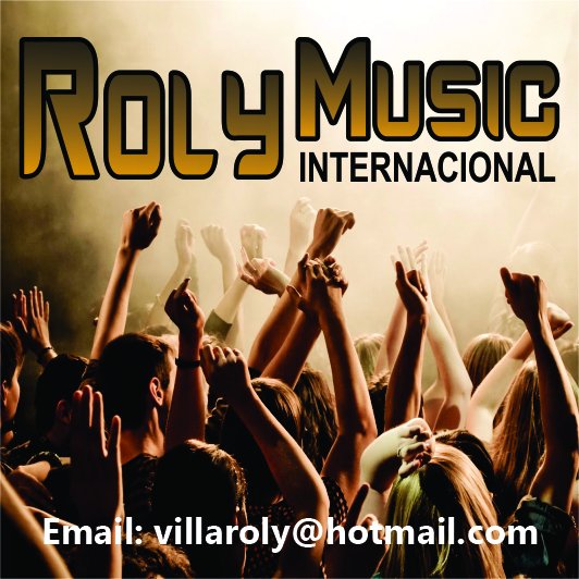 PRODUCCIÓN DE EVENTOS y REPRESENTACIONES GENERALES DE ARTISTAS - ROLY MUSIC.