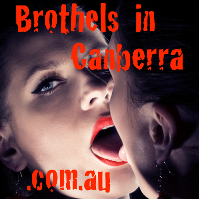 Brothels in Canberra - the best Canberra Brothel Guide. Search by price, suburb and girls.