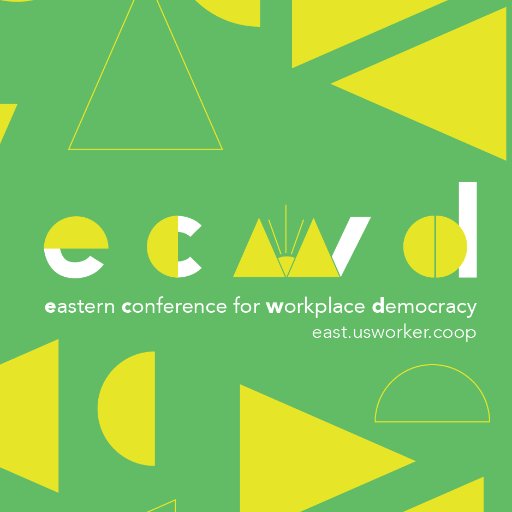 The Eastern Conference for Workplace Democracy takes place every two years. It develops relationships and builds the movement for workplace democracy.