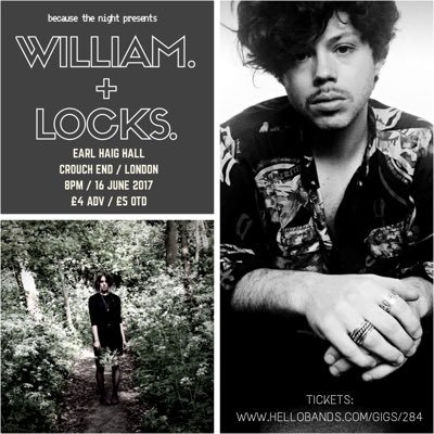 Next event: @listentowilliam + @locksbnd play @earlhaighall on 16th June!