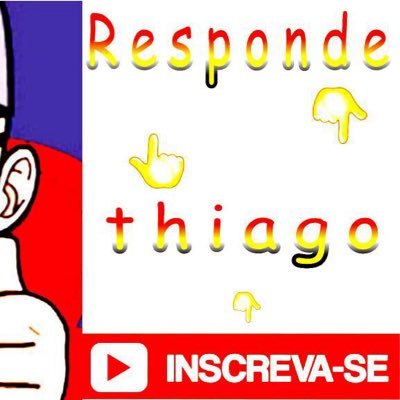 RespondeThiago's profile picture. Escreva-se no meu canal deixe seu Like compartilhe comente esqueci de ativar o Sininho