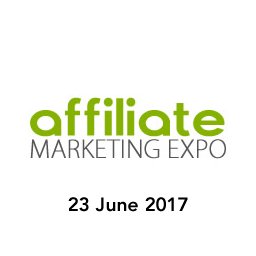 Affiliate Marketing Expo 2017. 23rd June 2017
