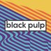 B L A C K P U L P (@blackpulpband) Twitter profile photo B L A C K P U L P (@blackpulpband) Twitter profile photo