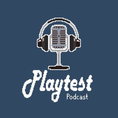 Playtest is a podcast where we talk about video games! And our main goal is to talk about Video Games to the people who make them!
