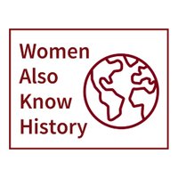 Women Also Know History (@womnknowhistory) 's Twitter Profile