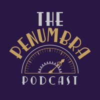 The Penumbra Podcast (@thepenumbrapod) 's Twitter Profile