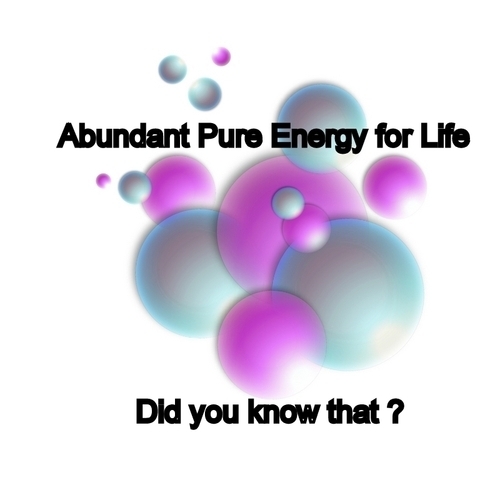 Abundant Pure Energy for Life, is Renewable Energy, Green Technology, Conservation of Ecological environments, Recycling waste products, No to Nuclear power.