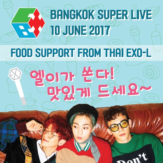 EXO-CBX Support TH ทีม Food Support สำหรับหนุ่มๆ EXO-CBX ในงาน #2017bkksuperlive ในวันที่ 10 มิ.ย. 2560