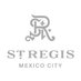 St Regis Mexico City (@TheStRegisMC) Twitter profile photo