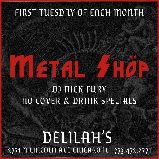 Metal Shop at @delilahschicago! 1st Tues. of every month! Sponsored by @FTAOpenAir @chiopenair @thebottomlounge @empire_shows @JamUSA @ConcordHall
#METALAF