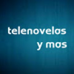 Información sobre las telenovelas  y series de @Canal_Estrellas @AztecaUno @ImagenTVMex @Telemundo @Univision 
y otras mas producciones.