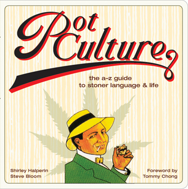 Authors of Pot Culture: The A-Z Guide to Stoner Language and Life + Reefer Movie Madness: The Ultimate Stoner Film Guide (out now)