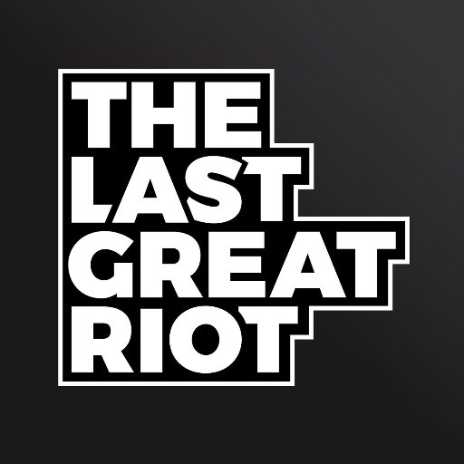 TheLastGreatRiot