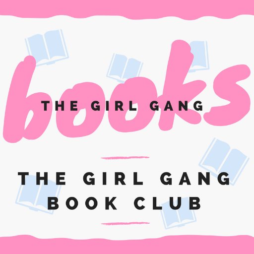 -currently on hiatus,back soon!- 
Home of the official @thegirlganghq book club. Weekly chats and a monthly book! Creator: @sarahs_chapter #GirlGangBooks