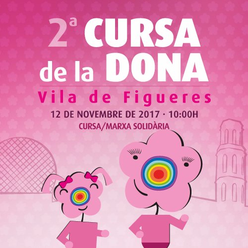 12/11/2017 2a.  Cursa de la Dona Vila de Figueres. 5 km en solidaritat amb el Grup Iris, dones afectades de càncer de mama