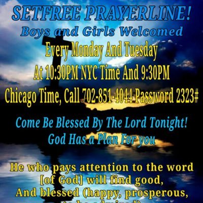 SET-FREE-PRAYER-LINE bible study every Monday and Tuesday night at 10:30 Pm Ny time and 9:30 Pm Tx time call 702 851 4044 then hit 2 put the Pw 2323 Text4info
