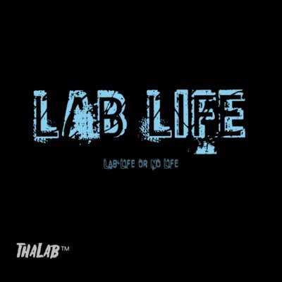 #LabLifeorNoLife #ThaLab  #Raw2 Coming Soon!!