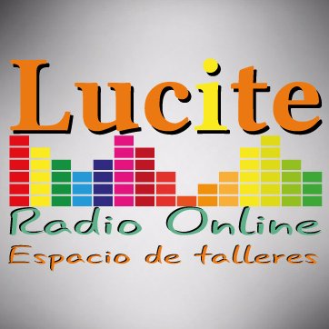 Lucite Radio Online y Espacio de Talleres.