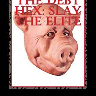 The Debt Hex - Slay The Elite... New Novel by Eddie Wallach #TransgressiveFiction #Horror #Satire