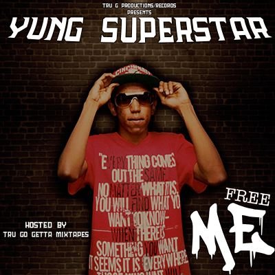 #YungSuperstar CEO of Tru G Productions
Need Beats: trugbeatzsales@gmail.com 
👻Snapchat: YungSuperstar07
Twitter @yungsuperstar07
DOWNLOAD #FREEME BELOW👇