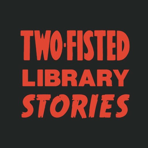 Two-Fisted Library Stories