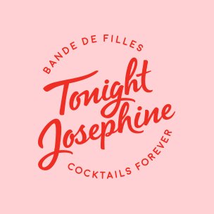 We are the Bande De Filles, Josephine’s gang. Here for a good time. Cocktails forever.